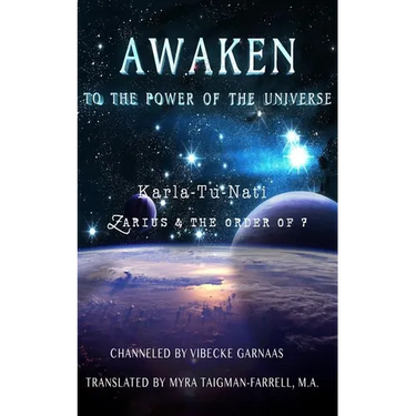 Awaken to the Power of the Universe: Karla-Tu-Nati Zarius & the Order of 7