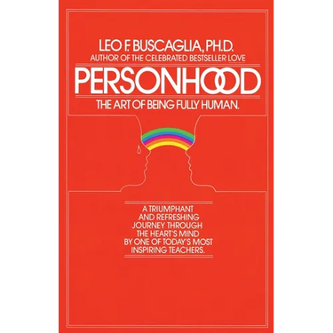 Personhood: The Art of Being Fully Human