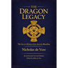 The Dragon Legacy, The Secret History of an Ancient Bloodline