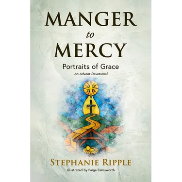 Manger to Mercy: Portraits of Grace
