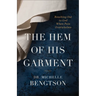 The Hem of His Garment: Reaching Out to God When Pain Overwhelms