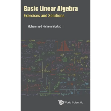 Basic Linear Algebra: Exercises and Solutions