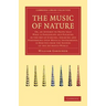 The Music of Nature: Or, an Attempt to Prove That What Is Passionate and Pleasing in the Art of Singing, Speaking and Performing Upon Music