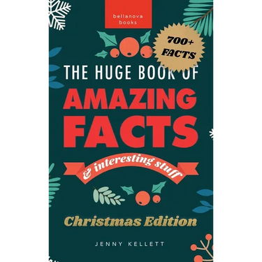 The Huge Book of Amazing Facts and Interesting Stuff Christmas Edition: 700+ Christmas Facts & Family Trivia - Fun Stocking-Stuffer
