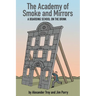 The Academy of Smoke and Mirrors: A Boarding School on the Brink