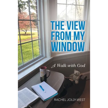 The View from My Window: A Walk with God