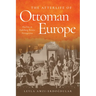 The Afterlife of Ottoman Europe: Muslims in Habsburg Bosnia Herzegovina