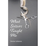 What Scissors Taught Me