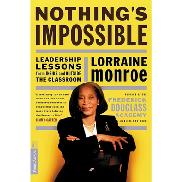 Nothing's Impossible: Leadership Lessons from Inside and Outside the Classroom