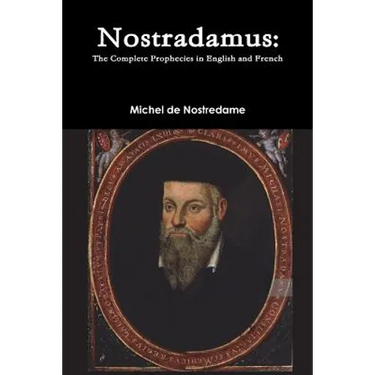 Nostradamus: The Complete Prophecies in English and French