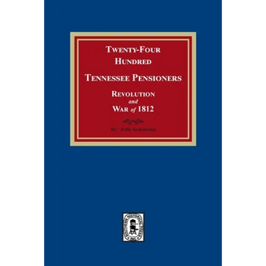Twenty-Four Hundred Tennessee Pensioners, Revolution and War of 1812