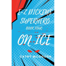 E-Z Dickens Superhero Book 4: On Ice