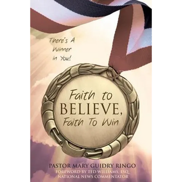 Faith to Believe, Faith to Win