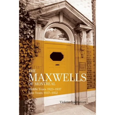 Maxwells of Montreal Vol 2 - Middle and Late Years 1923?1952, SC