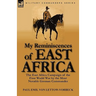 My Reminiscences of East Africa: The East Africa Campaign of the First World War by the Most Notable German Commander