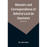 Memoirs and Correspondence of Admiral Lord de Saumarez (Volume I)