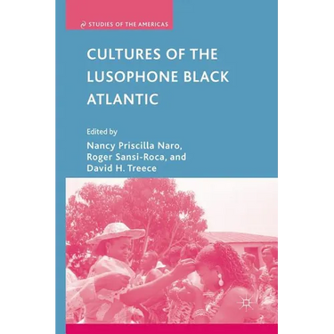 Cultures of the Lusophone Black Atlantic