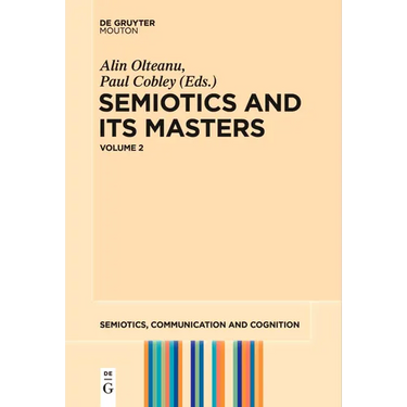 Semiotics and Its Masters. Volume 2