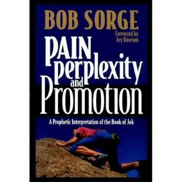 Pain, Perplexity, and Promotion: A Prophetic Interpretation of the Book of Job