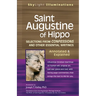 Saint Augustine of Hippo: Selections from Confessions and Other Essential Writings--Annotated & Explained