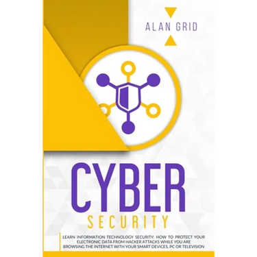 Cybersecurity: Learn Information Technology Security: How to Protect Your Data From Hacker Attacks While You are Browsing the Interne