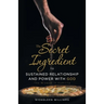 The Secret Ingredient to Sustained Relationship and Power with God: The Wisdom in Humility