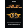 Secrets of Martial Arts and Combat Sports