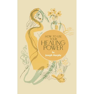 How to Use Your Healing Power