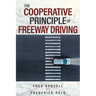 The Cooperative Principle of Freeway Driving