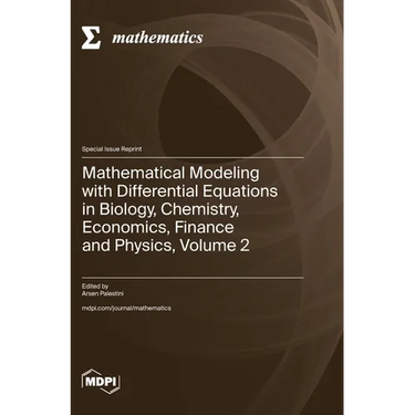 Mathematical Modeling with Differential Equations in Biology, Chemistry, Economics, Finance and Physics, Volume 2