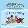 Counting With The Shape Squad: A Children's Book About Learning to Count, Big Movement, and Early Maths Skills (Social Emotional Learning for Kids) (T