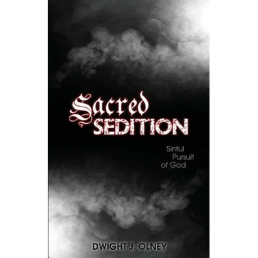 Sacred Sedition: Sinful Pursuit of God