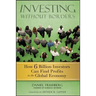 Investing Without Borders: How Six Billion Investors Can Find Profits in the Global Economy