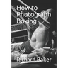 How to Photograph Boxing