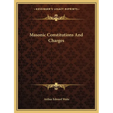 Masonic Constitutions And Charges