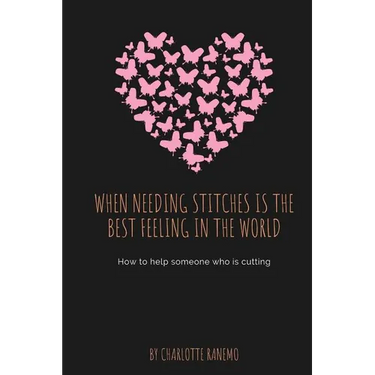 When Needing Stitches Is The Best Feeling In The World: How to help someone who is cutting