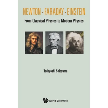 Newton . Faraday . Einstein