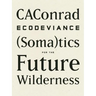 Ecodeviance: (Soma)Tics for the Future Wilderness