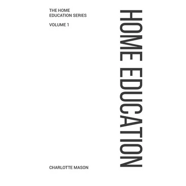 Charlotte Mason's Home Education