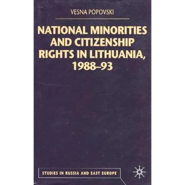 National Minorities and Citizenship Rights in Lithuania, 1988-93