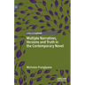 Multiple Narratives, Versions and Truth in the Contemporary Novel