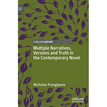 Multiple Narratives, Versions and Truth in the Contemporary Novel