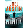 Perpetua: A Military Thriller Where One Text Sparks a War