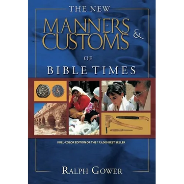 The Manners & Customs of Bible Times
