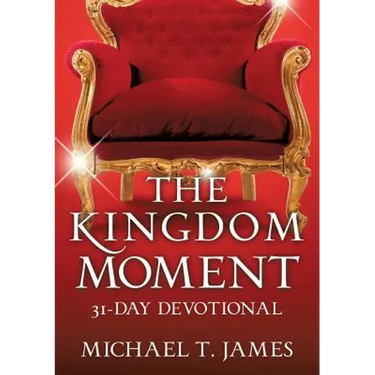 The Kingdom Moment