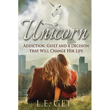 Unicorn: Addiction, Guilt and a Decision That Will Change Her Life