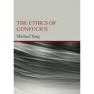The Ethics of Confucius