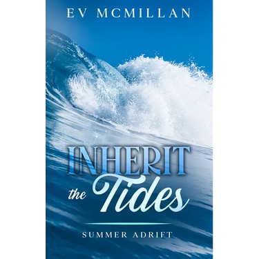 Inherit the Tides: Summer Adrift