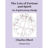 The Lots of Fortune and Spirit: An Exploratory Study