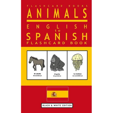 Animals - English to Spanish Flashcard Book: Black and White Edition